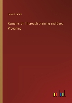 Book cover for Remarks On Thorough Draining and Deep Ploughing