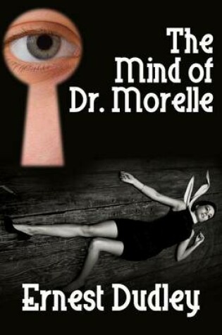 Cover of Mind of Dr. Morelle, The: A Classic Crime Novel
