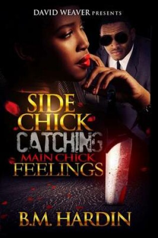 Cover of Side Chick Catching Main Chick Feelings