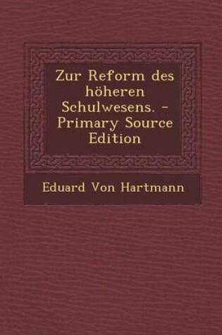Cover of Zur Reform Des Hoheren Schulwesens. - Primary Source Edition