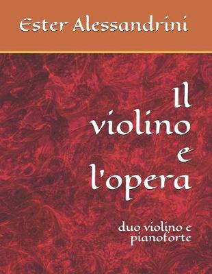 Book cover for Il violino e l'opera