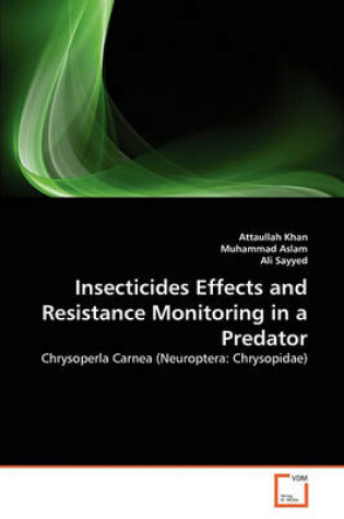 Cover of Insecticides Effects and Resistance Monitoring in a Predator