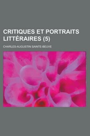 Cover of Critiques Et Portraits Litteraires (5)