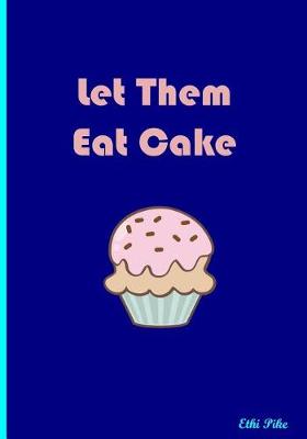 Book cover for Let Them Eat Cake