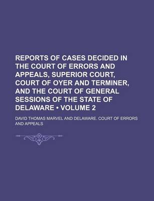 Book cover for Reports of Cases Decided in the Court of Errors and Appeals, Superior Court, Court of Oyer and Terminer, and the Court of General Sessions of the Stat