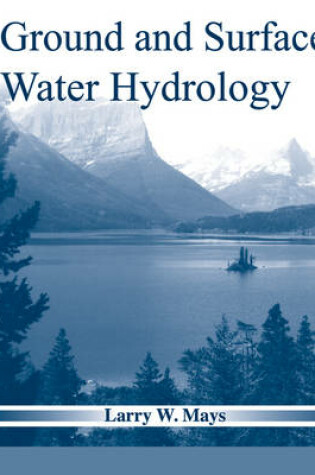 Cover of Ground and Surface Water Hydrology