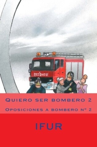 Cover of Quiero ser bombero 2