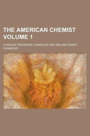 Cover of The American Chemist Volume 1