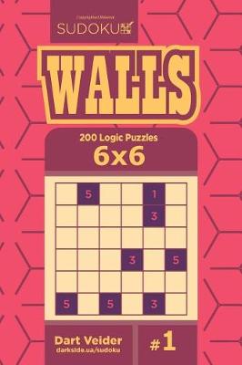 Book cover for Sudoku Walls - 200 Logic Puzzles 6x6 (Volume 1)
