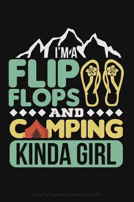 Book cover for I'm a Flip Flops and Camping Kinda Girl