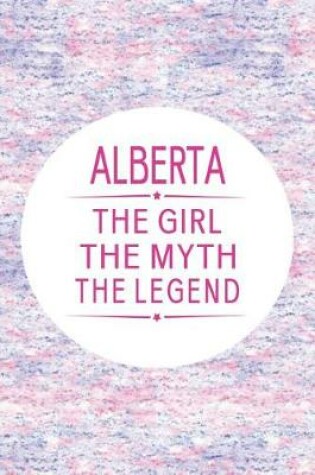 Cover of Alberta the Girl the Myth the Legend