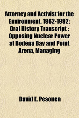 Book cover for Attorney and Activist for the Environment, 1962-1992; Oral History Transcript