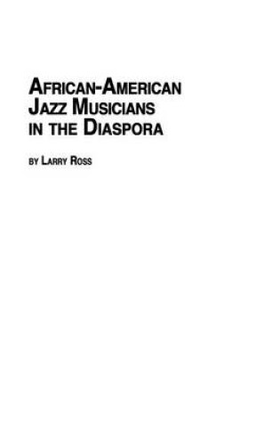 Cover of African American Jazz Musicians in the Diaspora