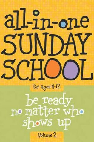 Cover of All-In-One Sunday School for Ages 4-12 (Volume 2), Volume 2
