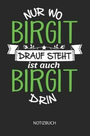 Cover of Nur wo Birgit drauf steht - Notizbuch