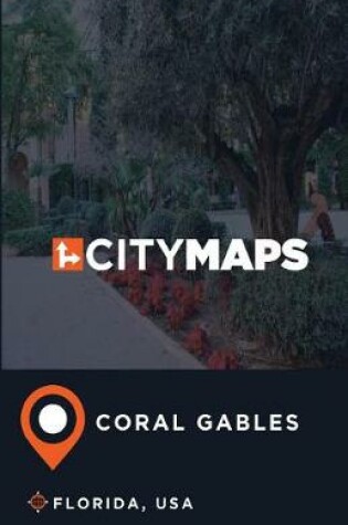 Cover of City Maps Coral Gables Florida, USA