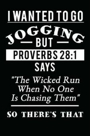 Cover of I Wanted To Go Jogging But Proverbs 28