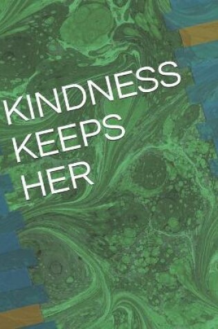 Cover of Kindness Keeps Her