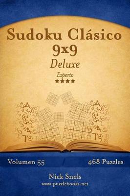 Cover of Sudoku Clásico 9x9 Deluxe - Experto - Volumen 55 - 468 Puzzles