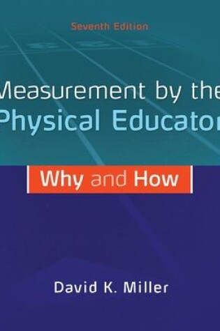 Cover of Measurement by the Physical Educator: Why and How