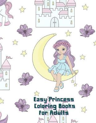 Book cover for Easy Princess Coloring Books For Adults