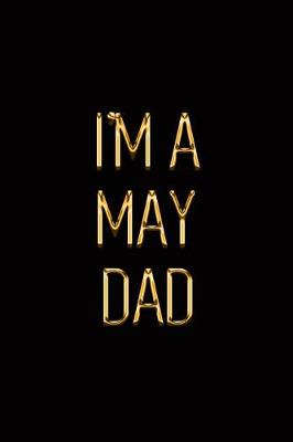 Book cover for I'm a May Dad