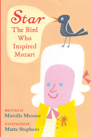 Cover of Star: The Bird Who Inspired Mozart