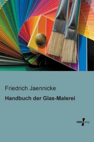 Cover of Handbuch der Glas-Malerei