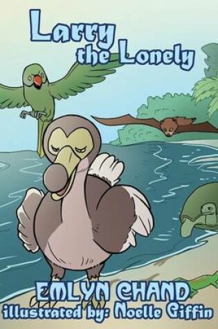 Cover of Larry the Lonely (a Bird Brain Book)