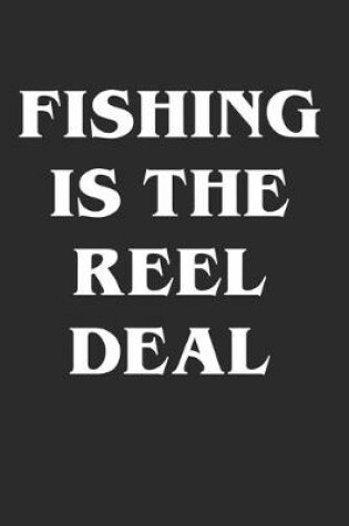 Cover of Fishing is The Reel Deal