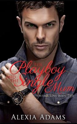 Book cover for The Playboy and The Single Mum