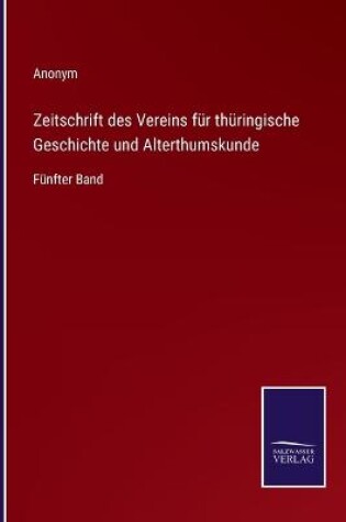 Cover of Zeitschrift des Vereins für thüringische Geschichte und Alterthumskunde