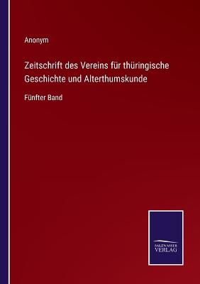 Book cover for Zeitschrift des Vereins für thüringische Geschichte und Alterthumskunde