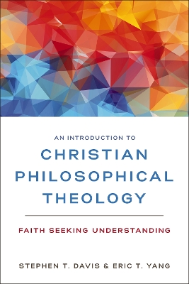 Book cover for An Introduction to Christian Philosophical Theology