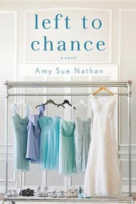 Left to Chance by Amy Sue Nathan