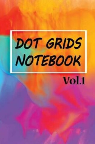 Cover of Dot Grids Notebook Vol.1