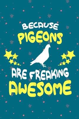 Book cover for Because pigeons are freaking awesome