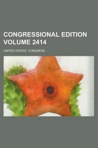 Cover of Congressional Edition Volume 2414