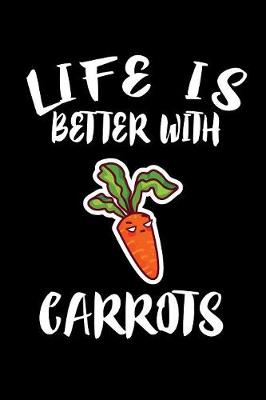 Book cover for Life Is Better With Carrots