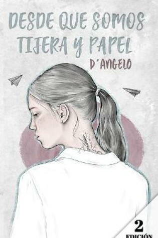 Cover of Desde que somos tijera y papel