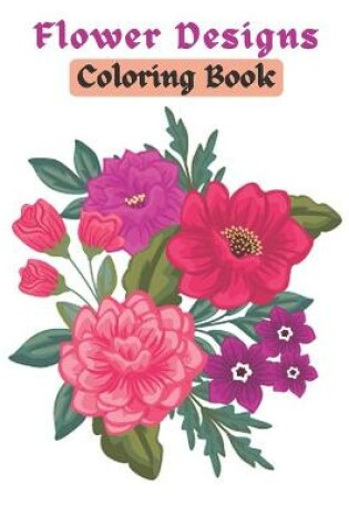 Cover of Flower Designs Coloring Book