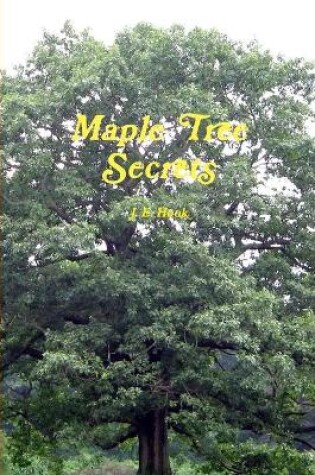 Cover of Maple Tree Secrets