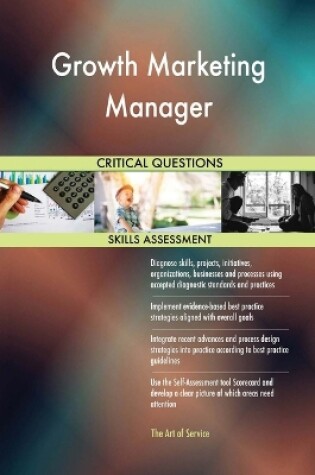 Cover of Growth Marketing Manager Critical Questions Skills Assessment