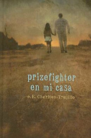 Cover of Prizefighter En Mi Casa
