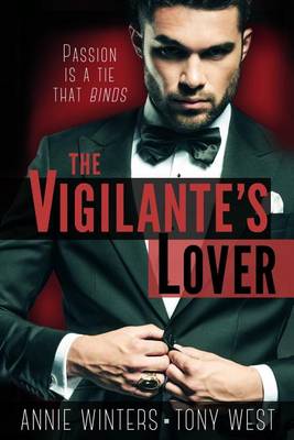 The Vigilante's Lover by Annie Winters, Tony West