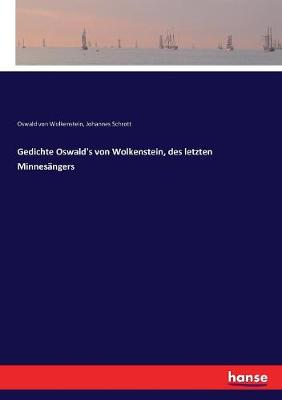 Book cover for Gedichte Oswald's von Wolkenstein, des letzten Minnesängers