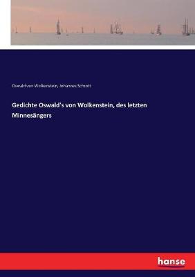 Book cover for Gedichte Oswald's von Wolkenstein, des letzten Minnes�ngers