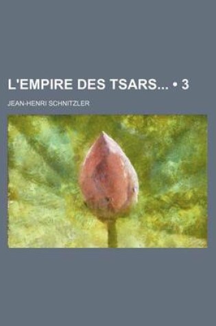 Cover of L'Empire Des Tsars (3)