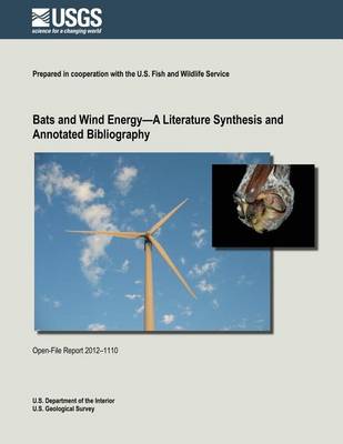 Book cover for Bats and Wind Energy?A Literature Synthesis and Annotated Bibliography