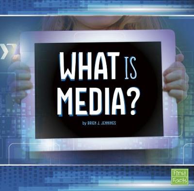 Book cover for What is Media? (All About Media)